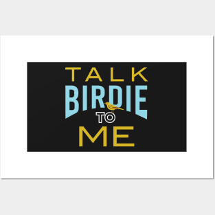 Funny Birder Pun Talk Birdie to Me Posters and Art